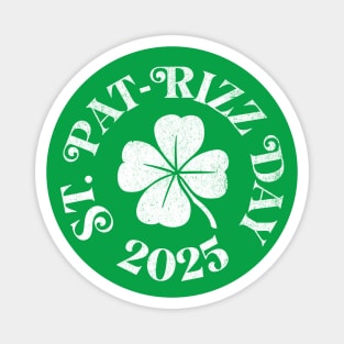 St Patrick's Day St Pat-Rizz-Day 2025 Saint Paddy's Day Rizz Magnet